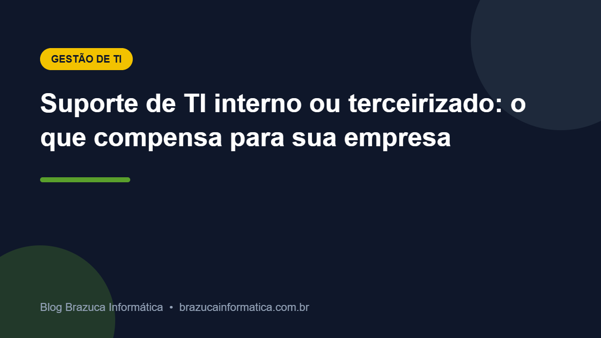 Capa: Suporte de TI interno ou terceirizado: o que compensa para sua empresa