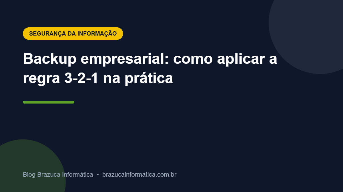 Capa: Backup empresarial: como aplicar a regra 3-2-1 na prática