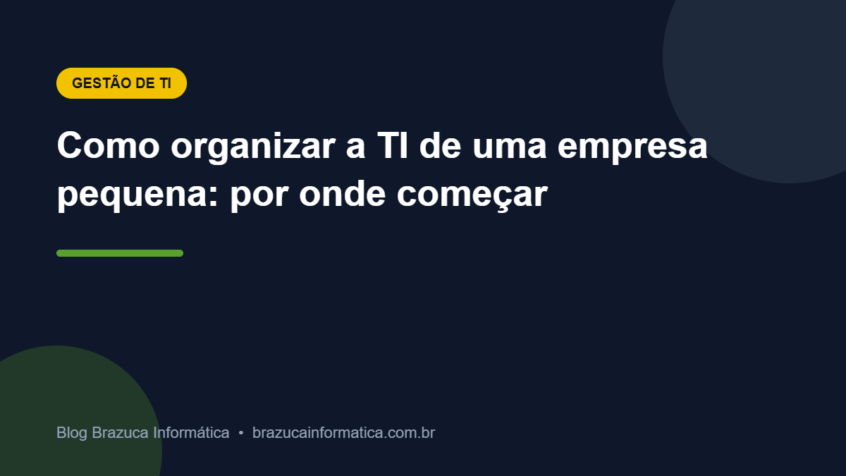 Capa: Como organizar a TI de uma empresa pequena: por onde começar