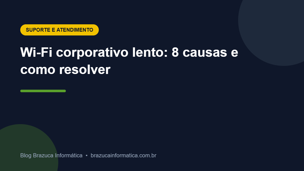 Capa: Wi-Fi corporativo lento: 8 causas e como resolver