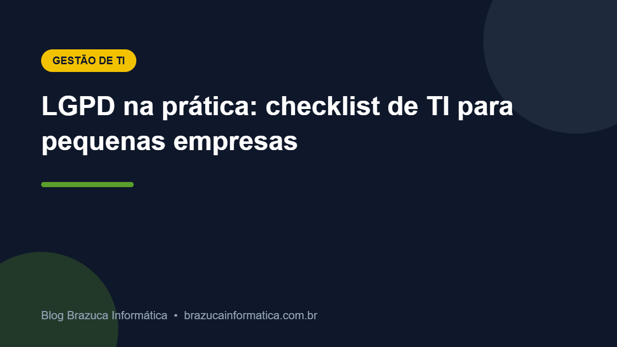 Capa: LGPD na prática: checklist de TI para pequenas empresas
