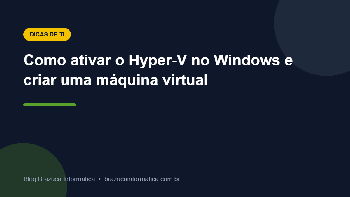 Capa: Como ativar o Hyper-V no Windows e criar uma máquina virtual