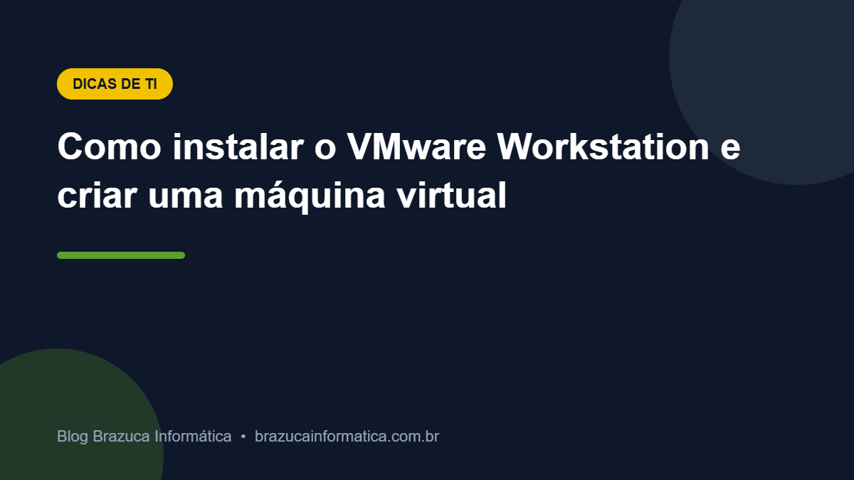 Capa: Como instalar o VMware Workstation e criar uma máquina virtual