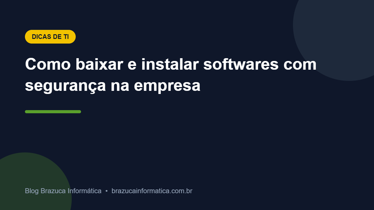 Capa: Como baixar e instalar softwares com segurança na empresa