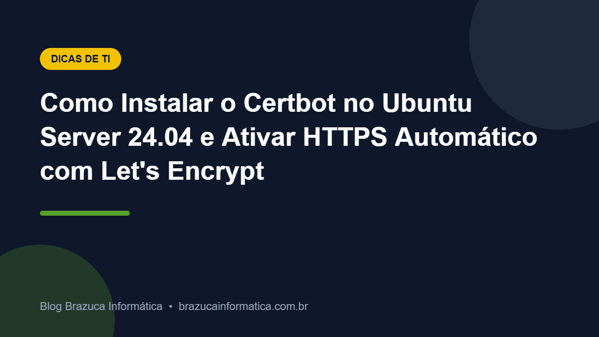 Capa: Como Instalar o Certbot no Ubuntu Server 24.04 e Ativar HTTPS Automático com Let's Encrypt