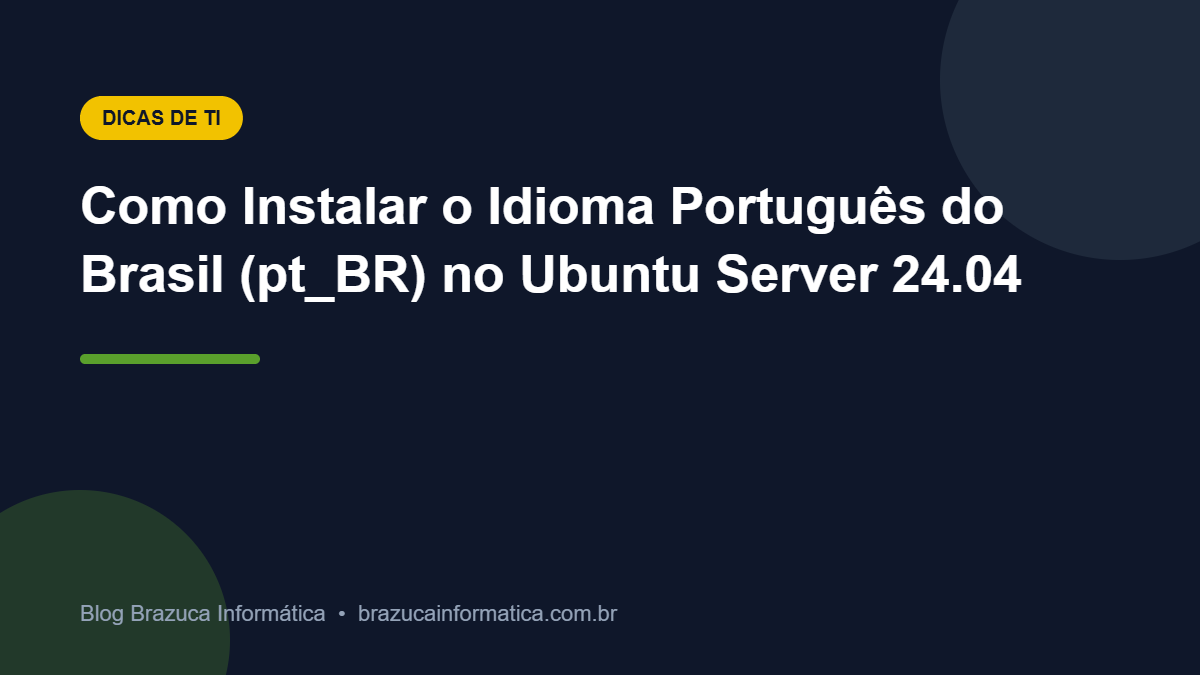 Capa: Como Instalar o Idioma Português do Brasil (pt_BR) no Ubuntu Server 24.04